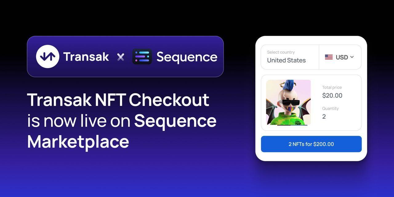 NFT-каса Transak тепер інтегрована з рішеннями Sequence Marketplace: Багато NFT, один клік, ваша валюта