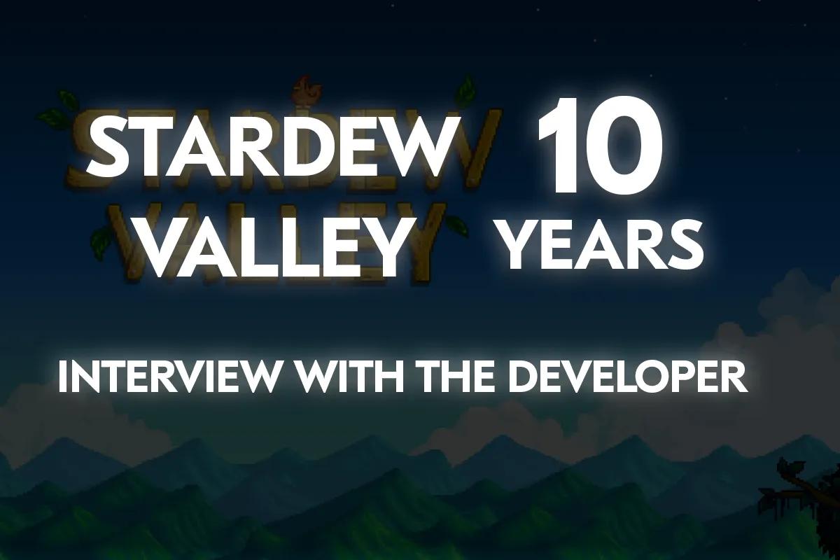 Stardew Valley – 10 років: Інтерв’ю розробника про відпочинок, природу та відданих шанувальників