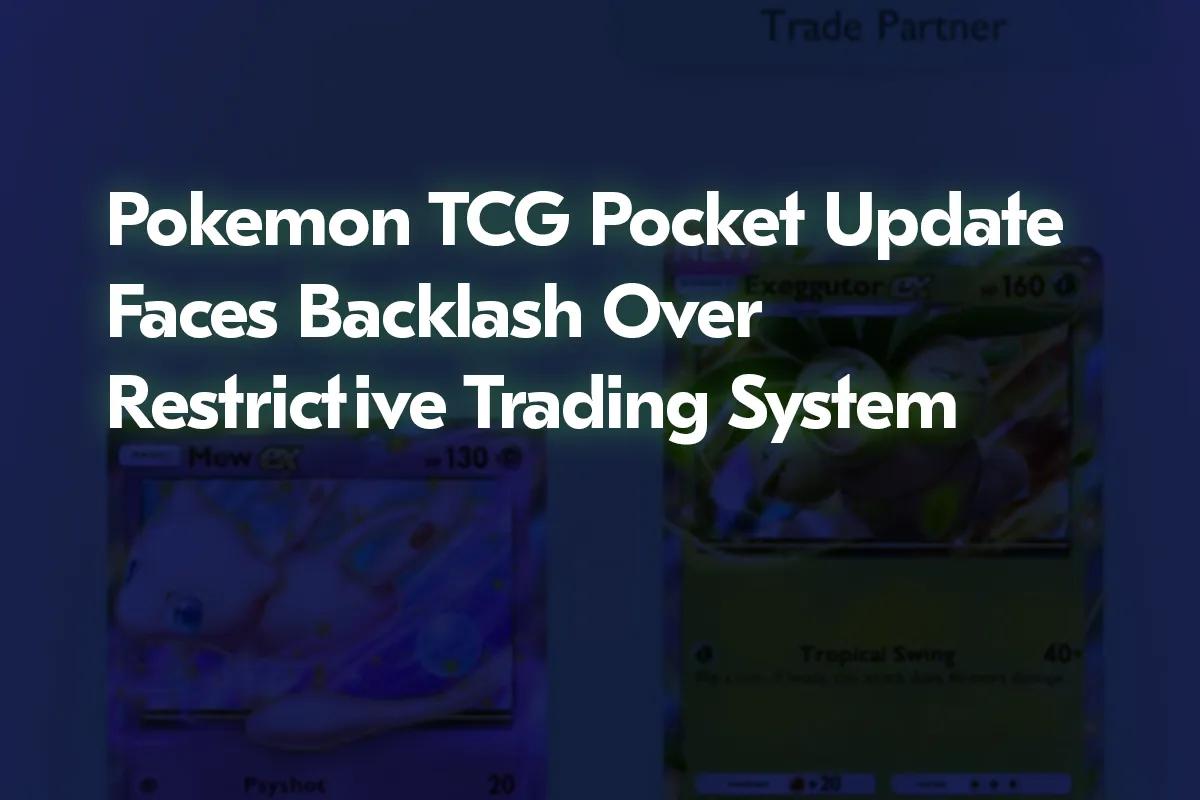 Кишенькове оновлення Pokémon TCG зіткнулося з негативною реакцією на обмежувальну торгову систему