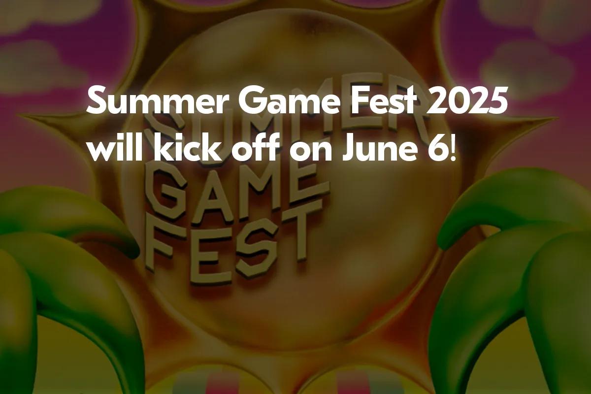 Summer Game Fest 2025 підтверджено на 6 червня