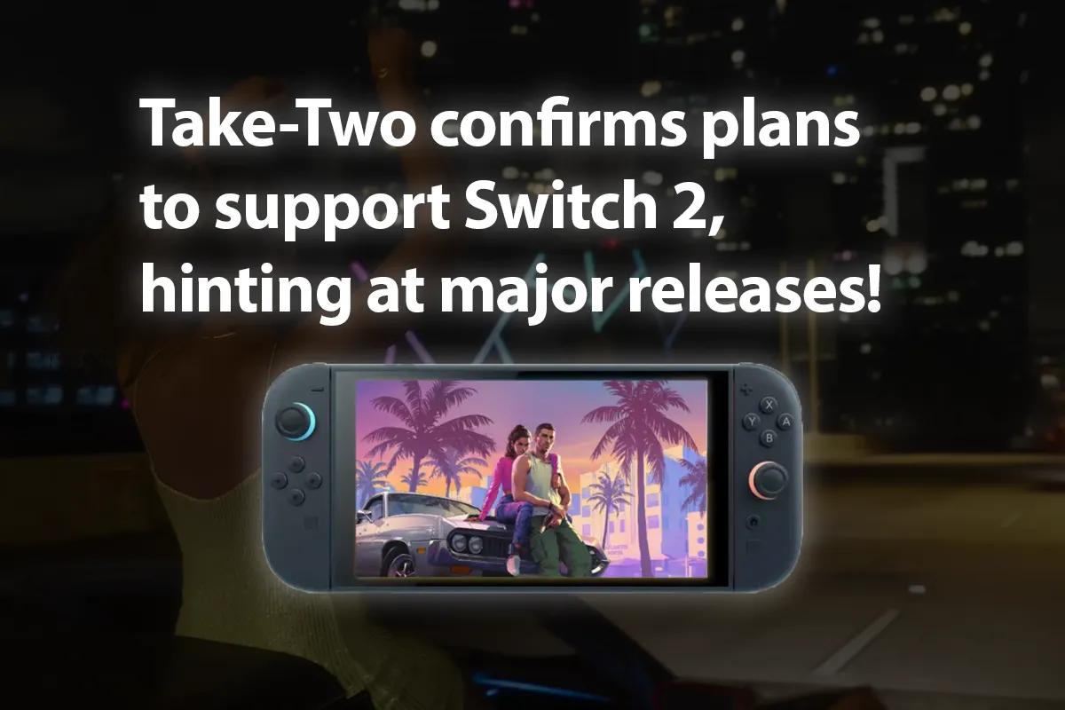 Take-Two "повністю розраховує" на підтримку Switch 2