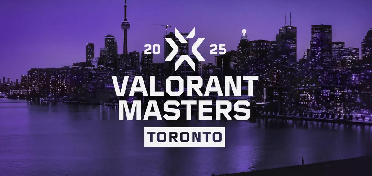 Valorant Masters Toronto 2025: Повний розклад, кваліфіковані команди, як дивитися та інше