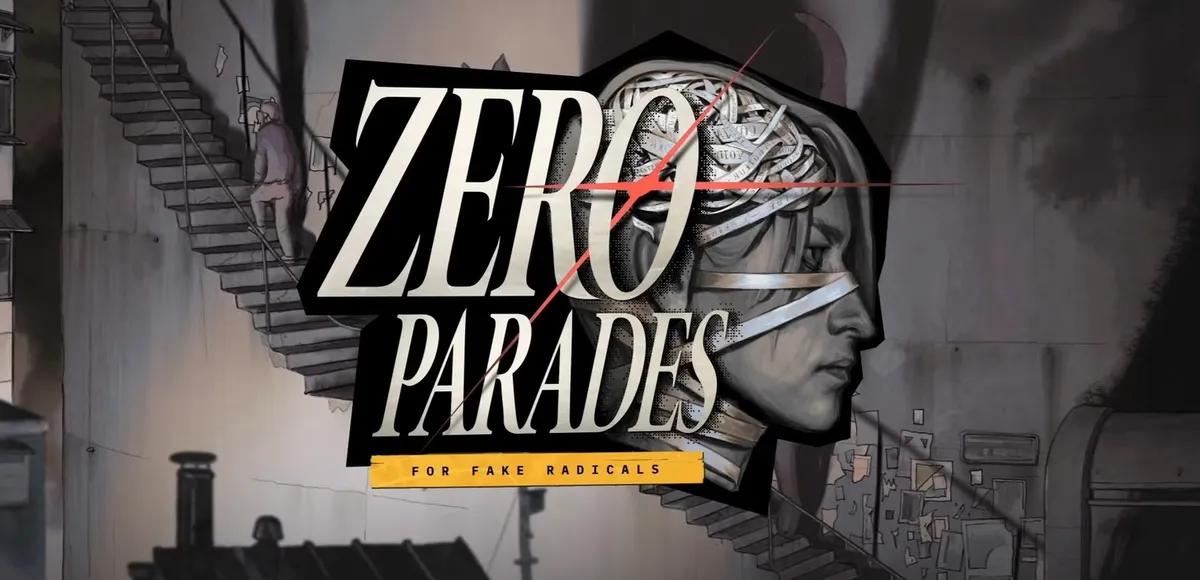 ZA/UM представляє Zero Parades, сюрреалістичний шпигунський трилер CRPG