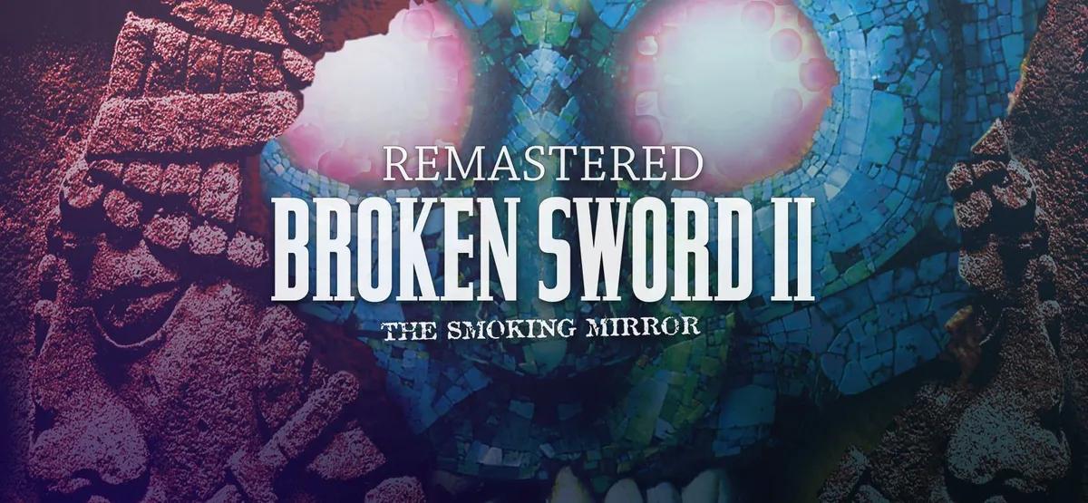 Revolution Software відроджує класику зі зламаним мечем: The Smoking Mirror - Reforged