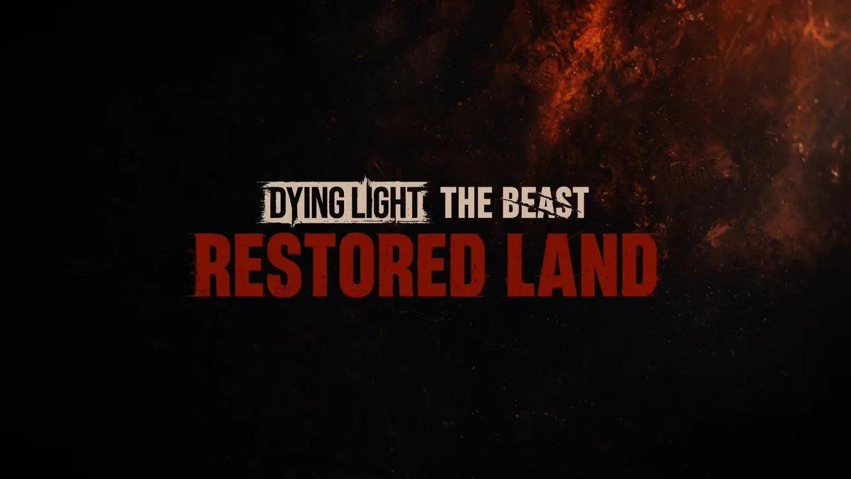 Techland анонсував масштабне оновлення для Dying Light: The Beast цього тижня.