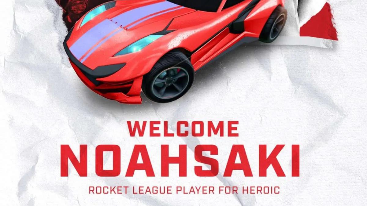 noahsaki joins Heroic's Rocket League roster