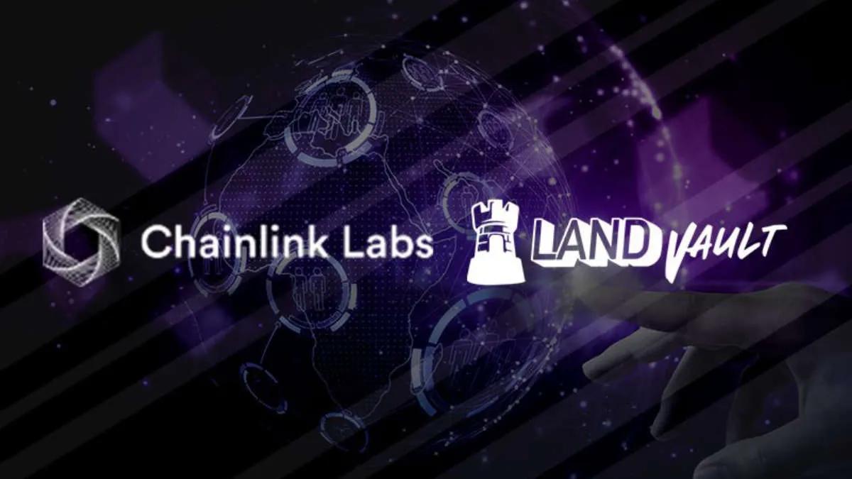 Chainlink will partner with LandVault