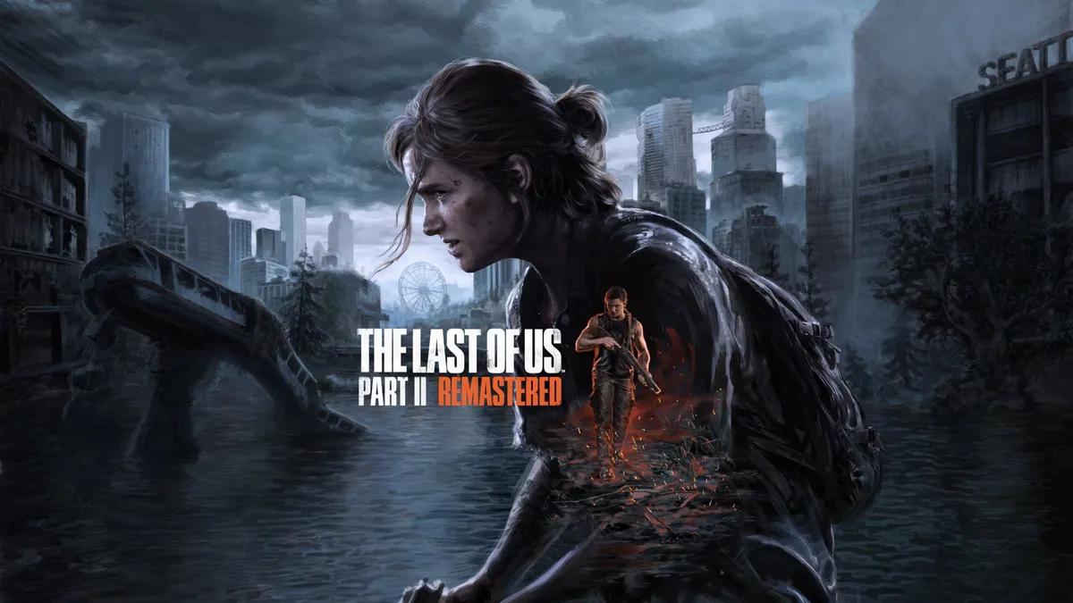 Ремастер The Last of Us Part 2 на ПК: Оновлення виправляє помилки та проблеми зі збереженнями