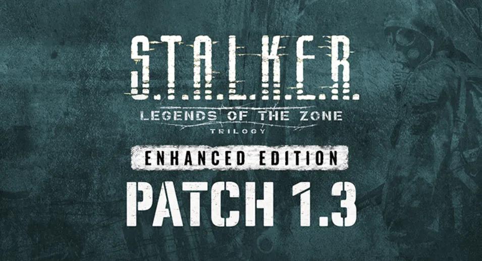 Виправлення 1.3 для S.T.A.L.K.E.R.: Legends of the Zone Trilogy Enhanced Edition приносить швидкі слоти та виправлення стабільності