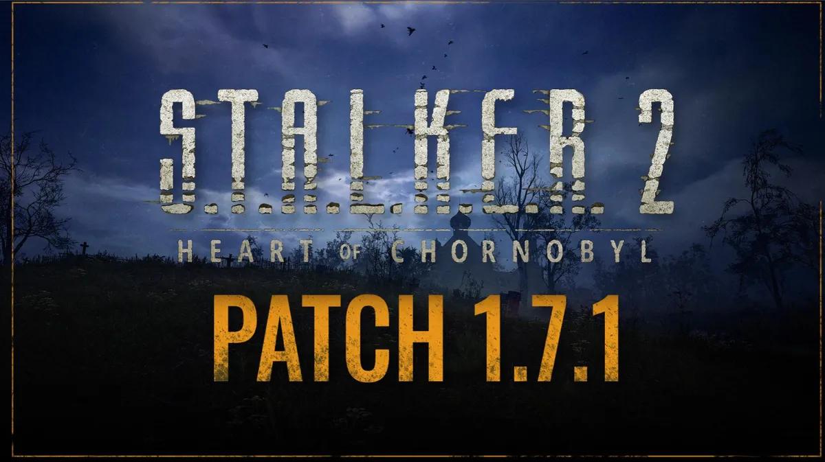 Stalker 2 Примітки до патчу 1.7.1 Покращення стабільності та візуальні виправлення