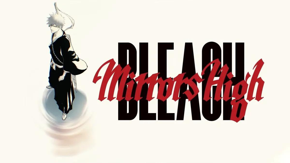Нова мобільна гра BLEACH "Mirrors High" анонсована на літо 2026 року